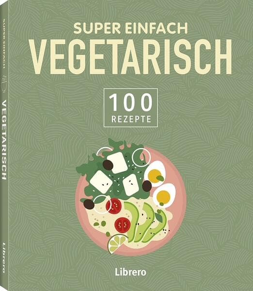 Super Einfach - Vegetarisch