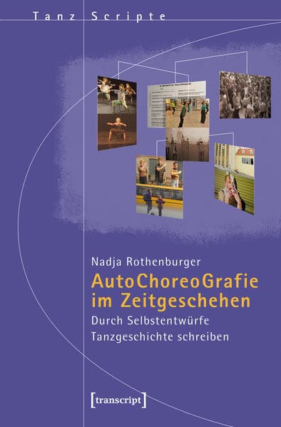 Autochoreografie im Zeitgeschehen