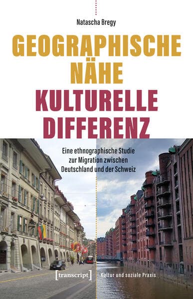 Geographische Nähe - Kulturelle Differenz