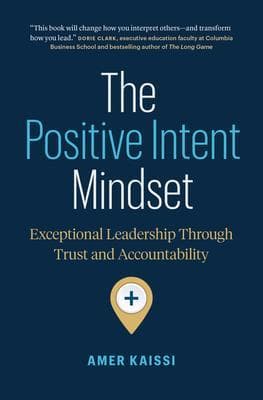 The Positive Intent Mindset