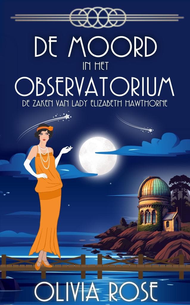 DE MOORD IN HET OBSERVATORIUM (DE ZAKEN VAN LADY ELIZABETH HAWTHORNE, #5)