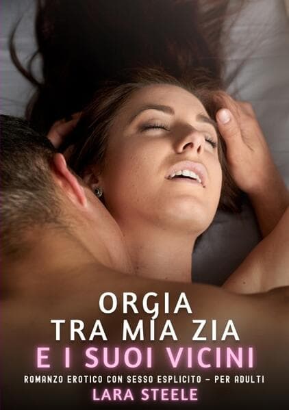 Orgia tra mia Zia e i suoi Vicini