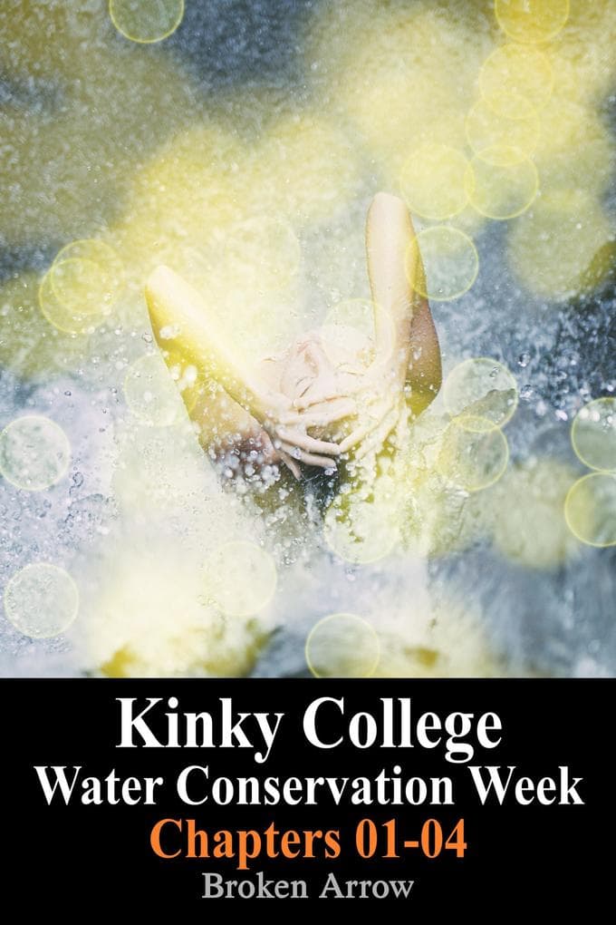Kinky College: Water Conservation Week - Chapters 01-04