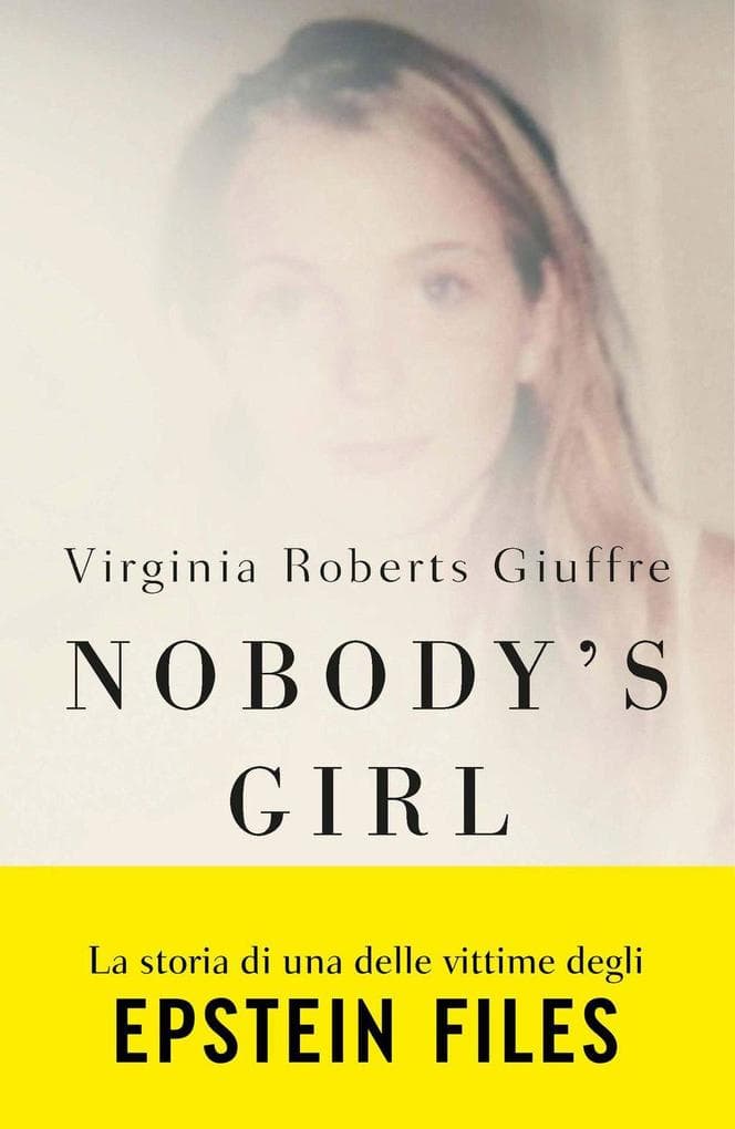 Nobody's girl. La mia storia di sopravvivenza in nome della giustizia. Il caso Epstein