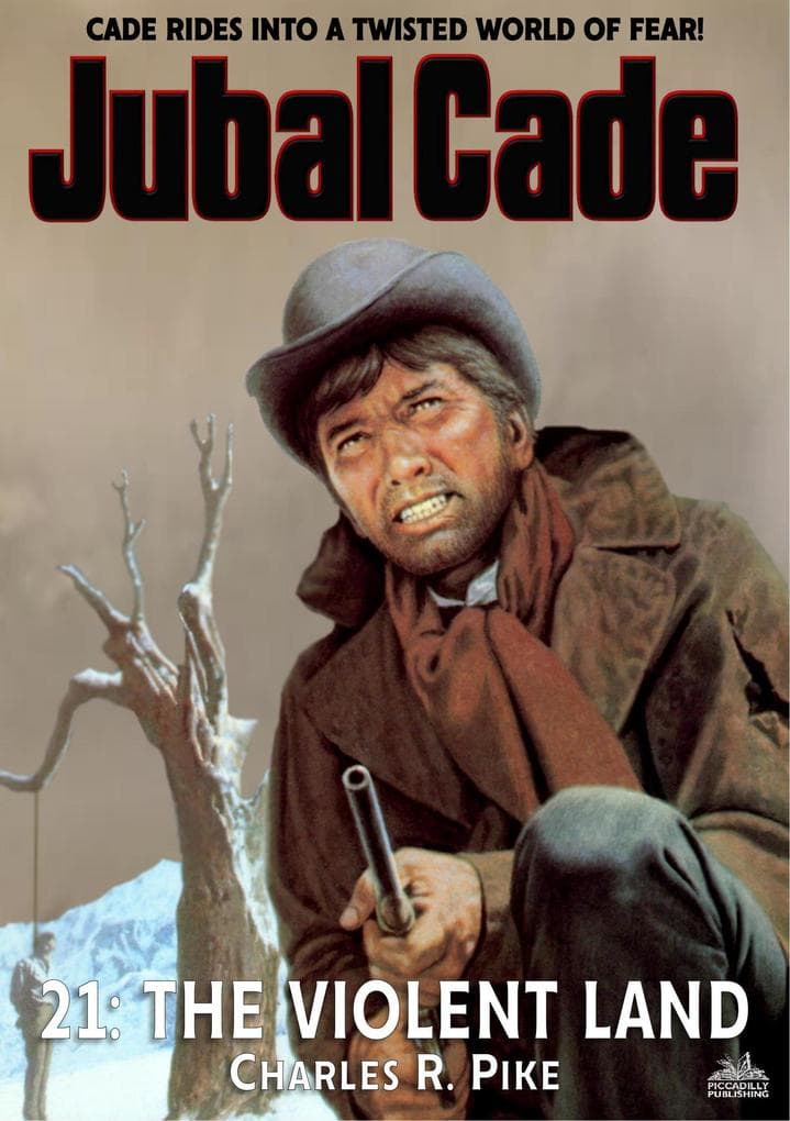 The Violent Land (A Jubal Cade Western #21)