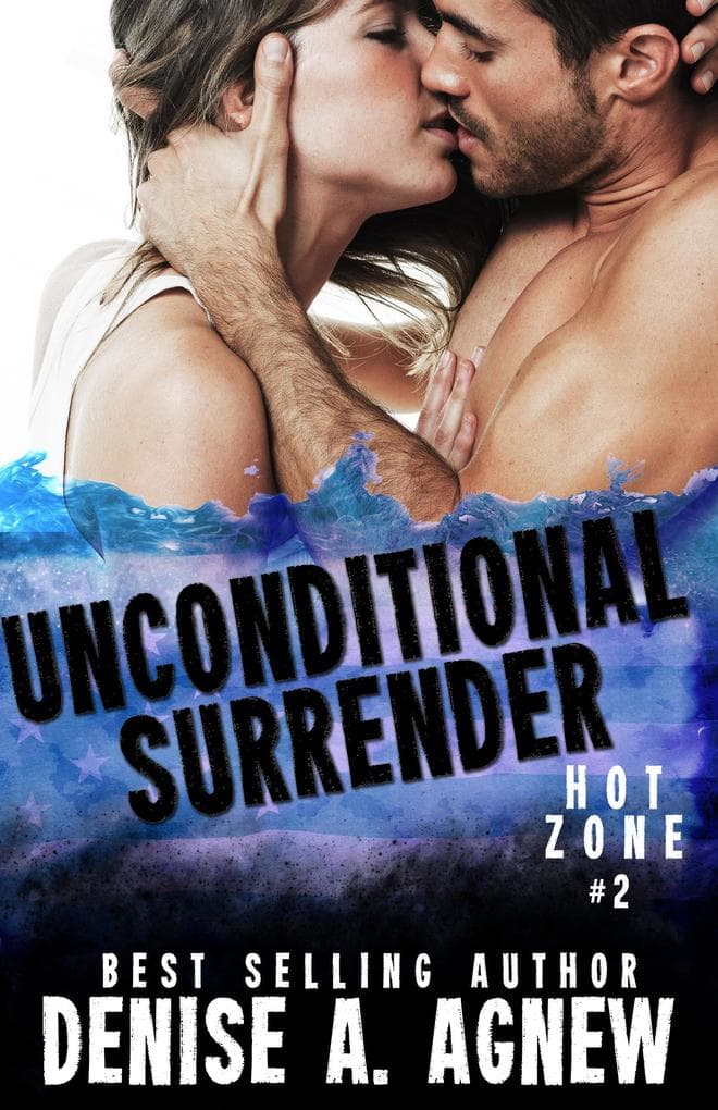 Unconditional Surrender (Hot Zone, #2)
