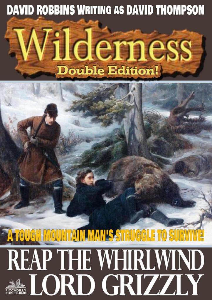 Wilderness Double Edition 24: Reap the Whirlwind / Lord Grizzly