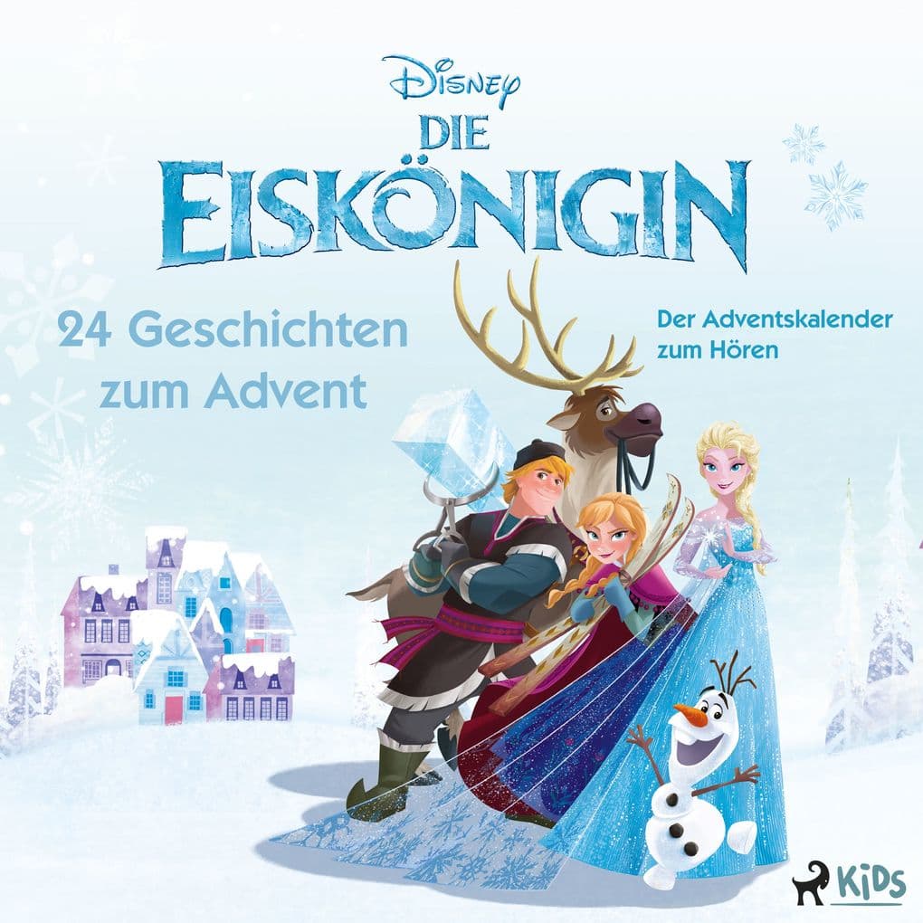 Die Eiskönigin 24 Geschichten zum Advent: Der Adventskalender zum Hören