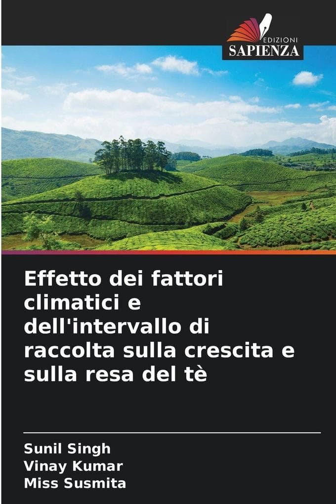 Effetto dei fattori climatici e dell'intervallo di raccolta sulla crescita e sulla resa del tè