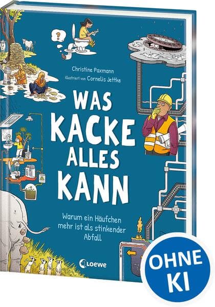 Was Kacke alles kann