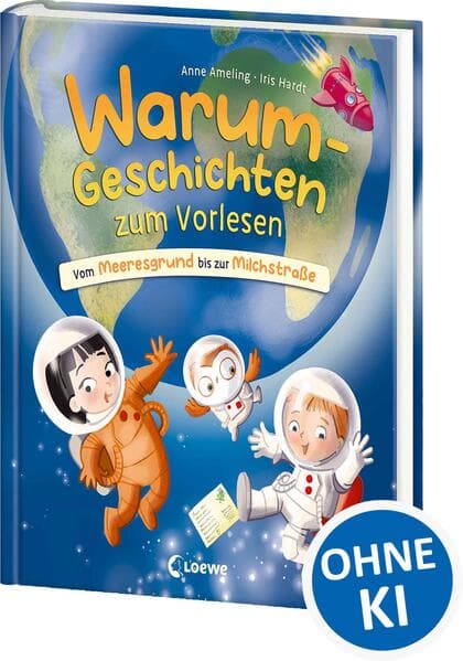 Warum-Geschichten zum Vorlesen - Vom Meeresgrund bis zur Milchstraße