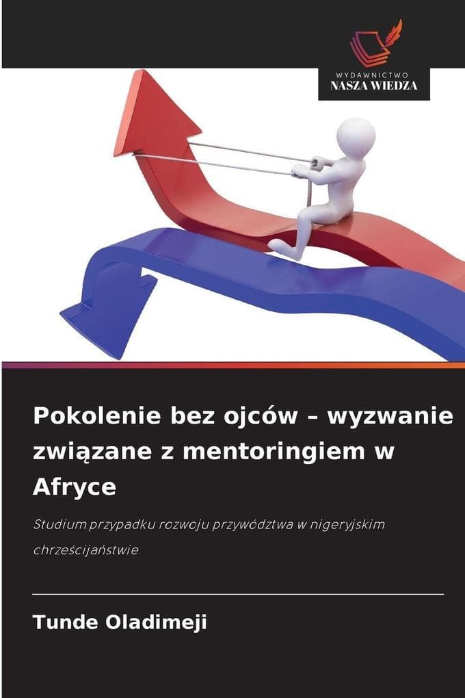 Pokolenie bez ojców - wyzwanie zwizane z mentoringiem w Afryce