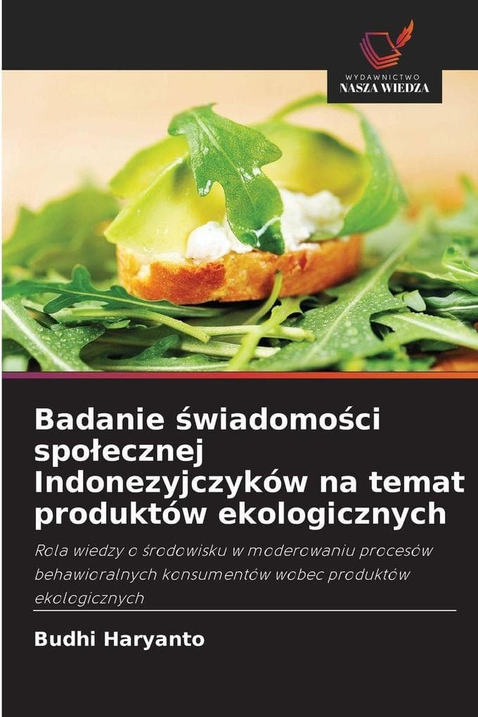 Badanie wiadomoci spoecznej Indonezyjczyków na temat produktów ekologicznych