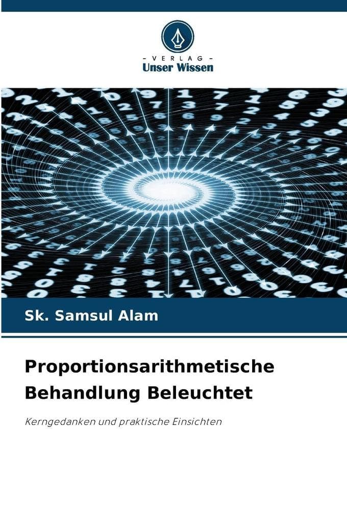 Proportionsarithmetische Behandlung Beleuchtet