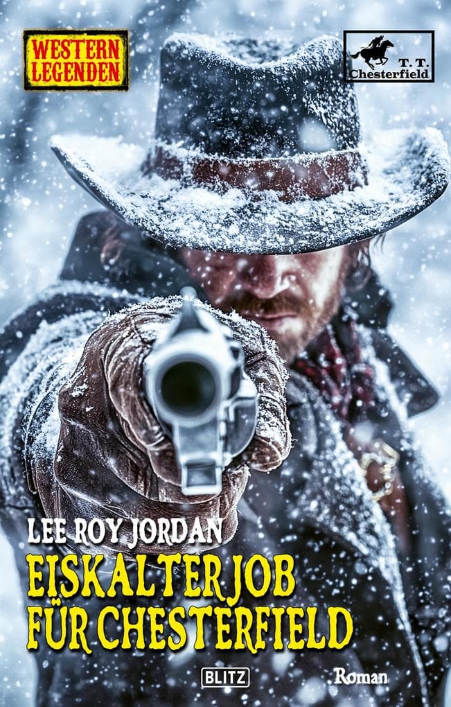 Western Legenden 81: Eiskalter Job für Chesterfield