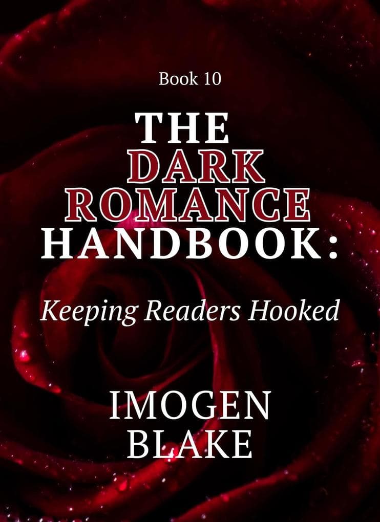 The Dark Romance Handbook: Keeping Readers Hooked