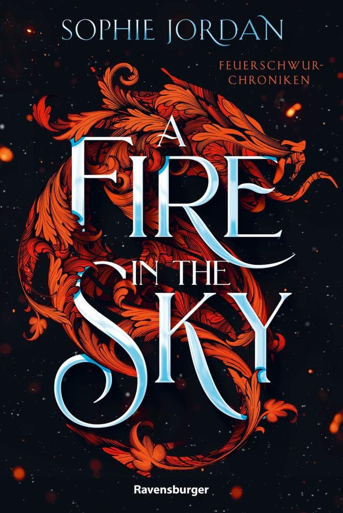 A Fire in the Sky - Feuerschwur-Chroniken, Band 1