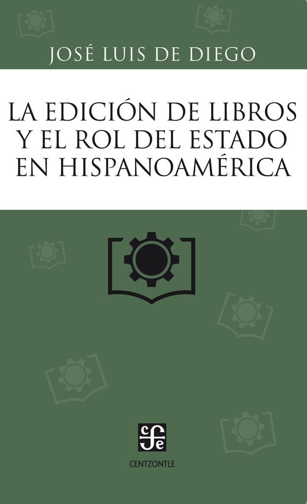 La edición de libros y el rol del Estado en Hispanoamérica