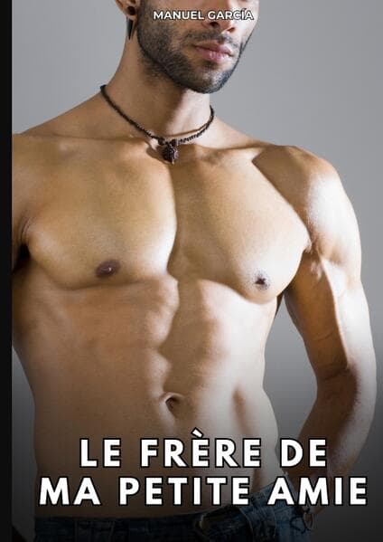 Le frère de ma petite amie