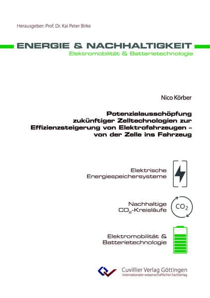 Potenzialausschöpfung zukünftiger Zelltechnologien zur Effizienzsteigerung von Elektrofahrzeugen - von der Zelle ins Fahrzeug (Band 33)