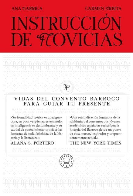 Instrucción de Novicias / Convent Wisdom: How Sixteenth-Century Nuns Could Save Your Twenty-First-Century Life