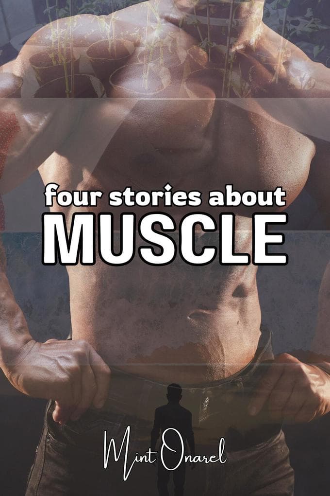 Four Stories About Muscle