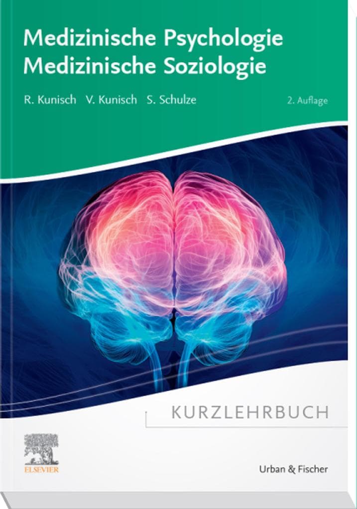 Kurzlehrbuch Medizinische Psychologie - Medizinische Soziologie