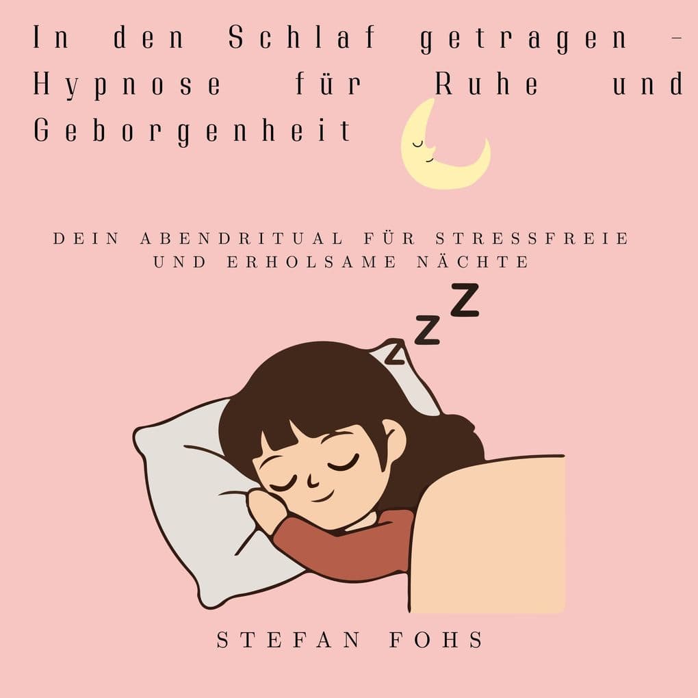 In den Schlaf getragen - Hypnose für Ruhe und Geborgenheit