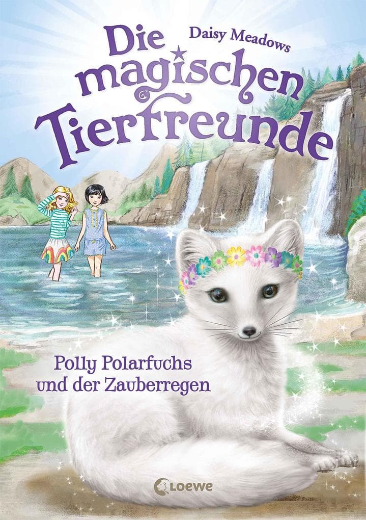 Die magischen Tierfreunde (Band 23) - Polly Polarfuchs und der Zauberregen