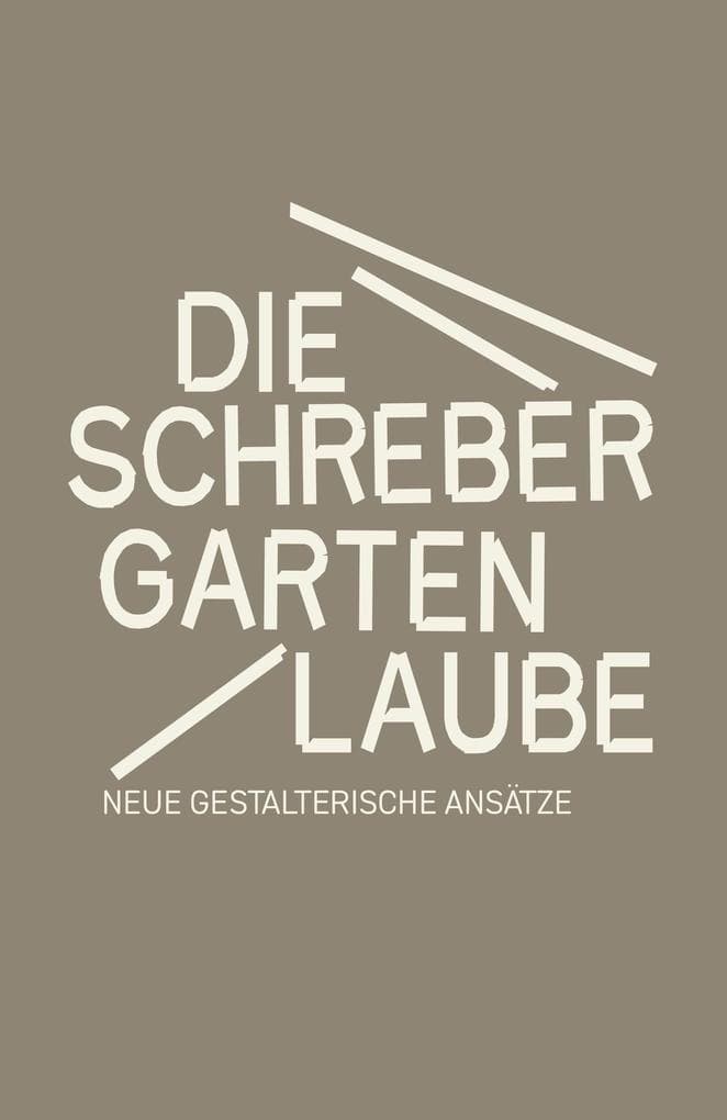 Die Schrebergartenlaube