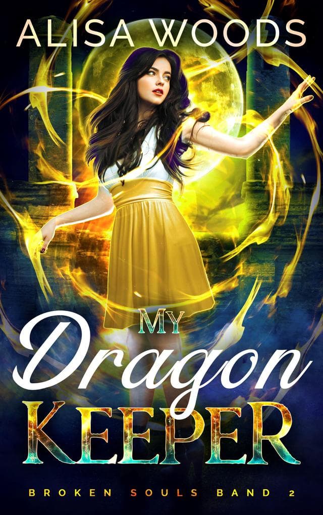 My Dragon Keeper: intensive Drachen-Shifter-Romantasy (Broken Souls 2)