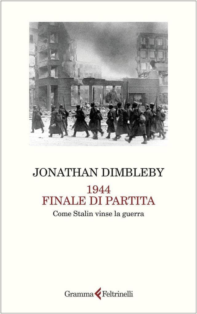 1944 finale di partita. Come Stalin vinse la guerra