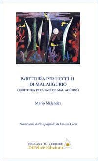 Partitura per uccelli di malaugurio. Ediz. italiana e spagnola