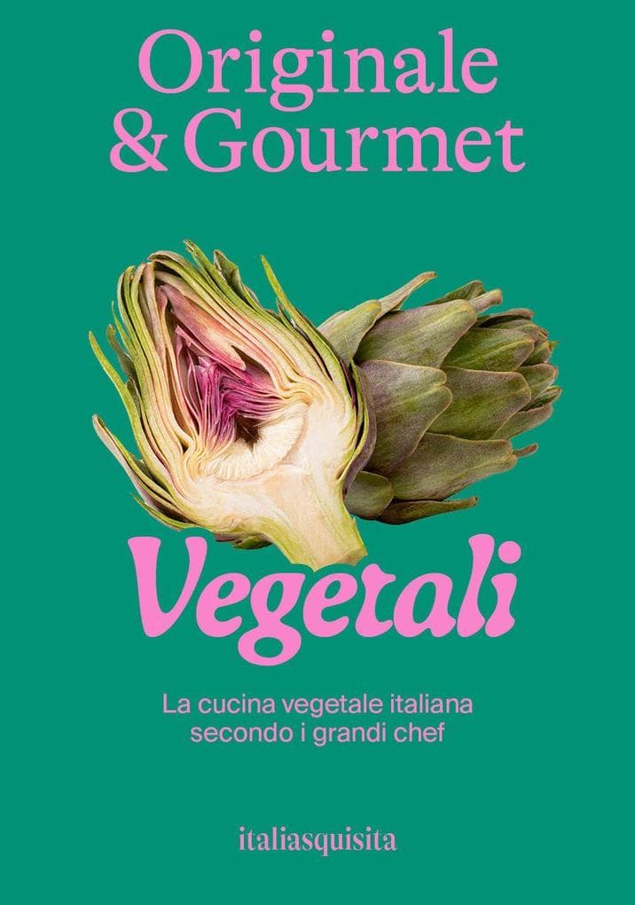 Originale & gourmet: vegetali