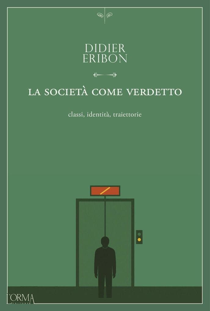 La società come verdetto. Classi, identità, traiettorie