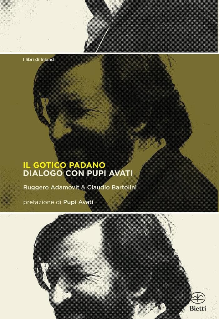 Il gotico padano. Dialogo con Pupi Avati