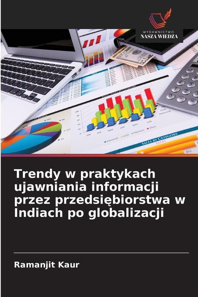 Trendy w praktykach ujawniania informacji przez przedsibiorstwa w Indiach po globalizacji