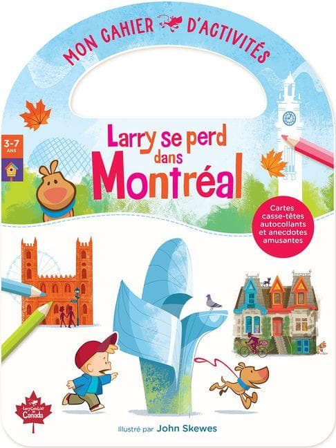 Larry Se Perd Dans Montréal Mon Cahier d'Activités