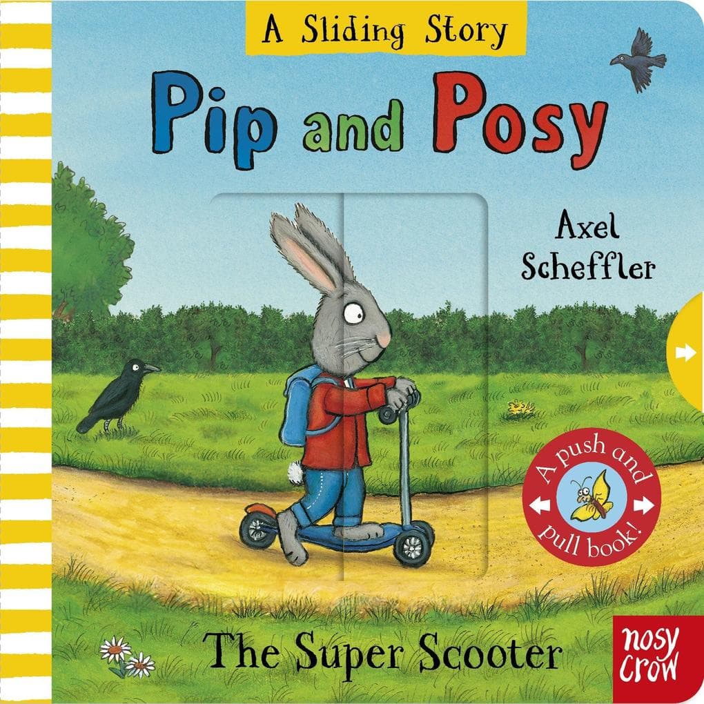 Pip and Posy: A Sliding Story - The Super Scooter