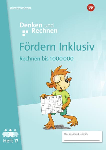 Fördern Inklusiv.Heft 17: Rechnen bis 1 000 000 Denken und Rechnen