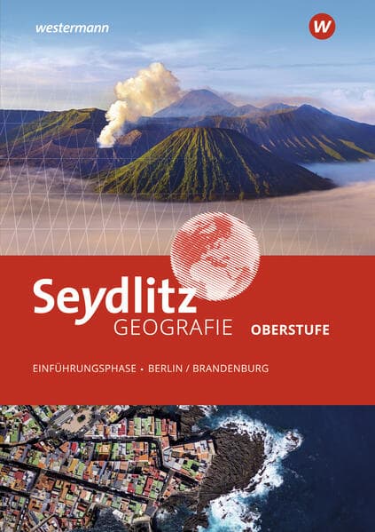 Seydlitz Geografie - Schulbuch Einführungsphase. Für Berlin und Brandenburg