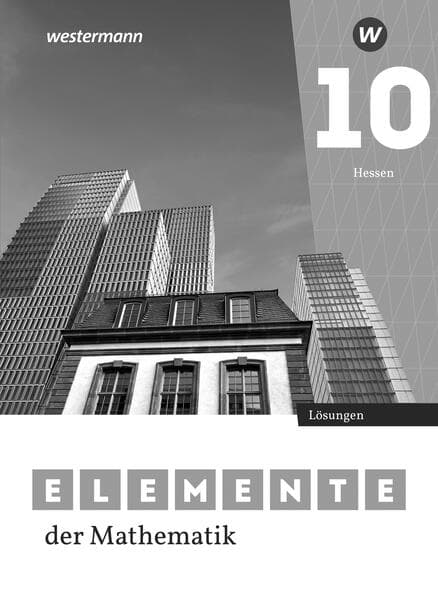 Elemente der Mathematik SI - Lösungen 10. Für Gymnasien in Hessen