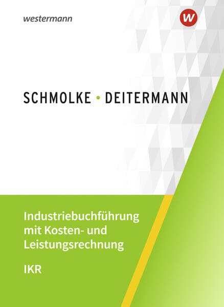 Industriebuchführung mit Kosten- und Leistungsrechnung - IKR