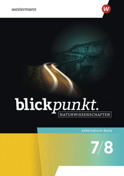 Blickpunkt Naturwissenschaften. Arbeitsbuch Basis 7/8. Allgemeine Ausgabe