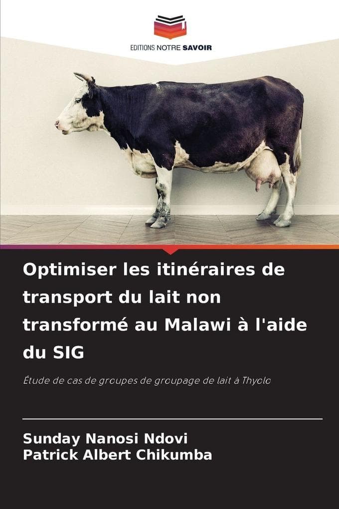 Optimiser les itinéraires de transport du lait non transformé au Malawi à l'aide du SIG