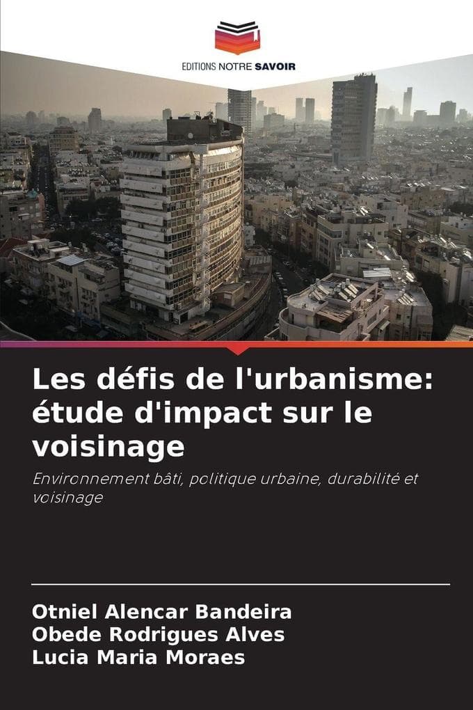 Les défis de l'urbanisme: étude d'impact sur le voisinage