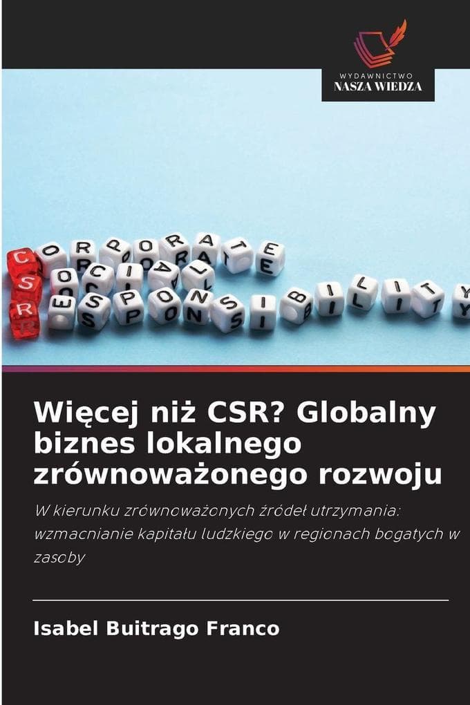 Wicej ni CSR? Globalny biznes lokalnego zrównowaonego rozwoju