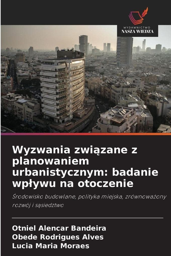 Wyzwania zwizane z planowaniem urbanistycznym: badanie wpywu na otoczenie