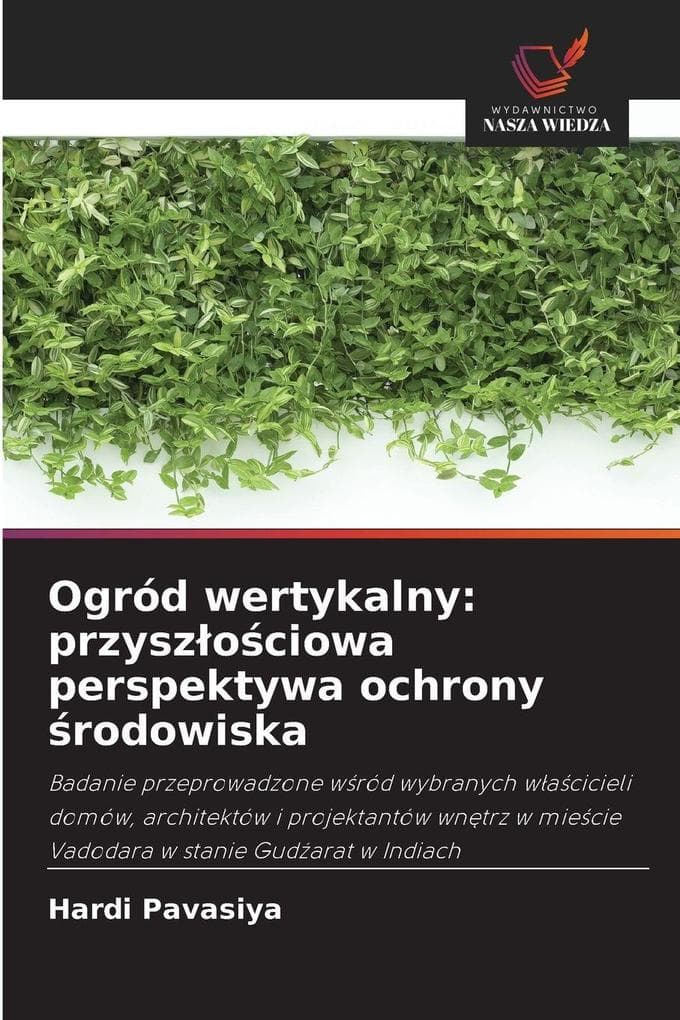 Ogród wertykalny: przyszociowa perspektywa ochrony rodowiska