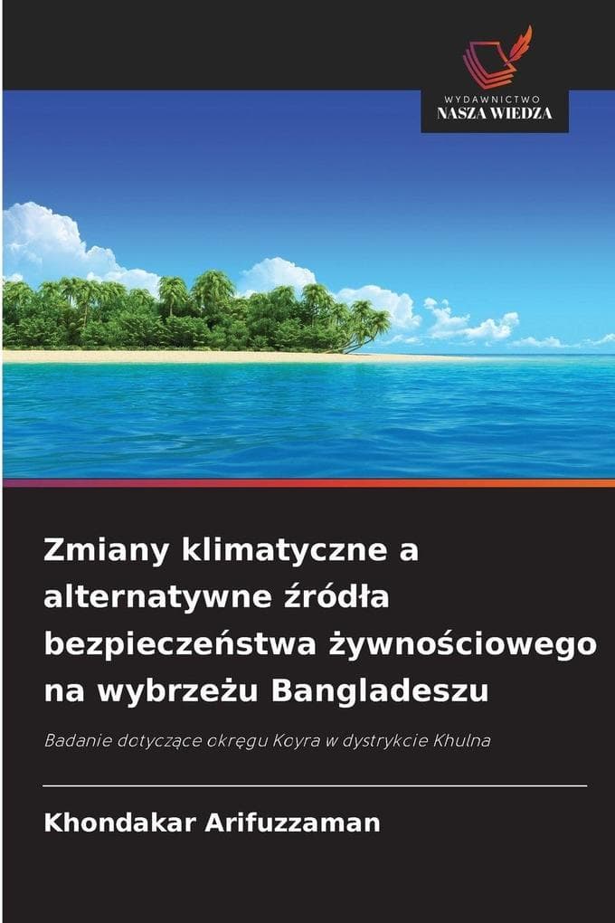Zmiany klimatyczne a alternatywne róda bezpieczestwa ywnociowego na wybrzeu Bangladeszu